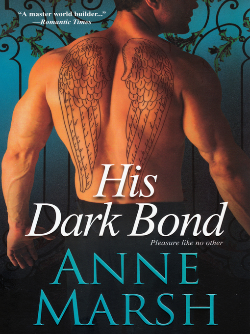 Title details for His Dark Bond by Anne Marsh - Available
